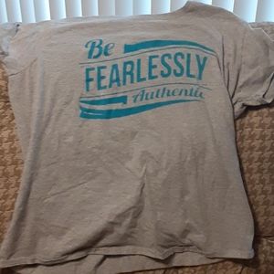 Fearlessly authentic tshirt